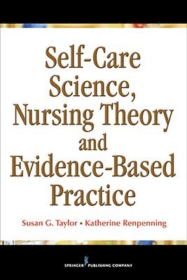 bokomslag Self-Care Science, Nursing Theory, and Evidence-Based Practice