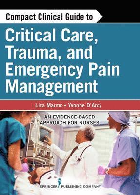 bokomslag Compact Clinical Guide to Critical Care, Trauma, and Emergency Pain Management