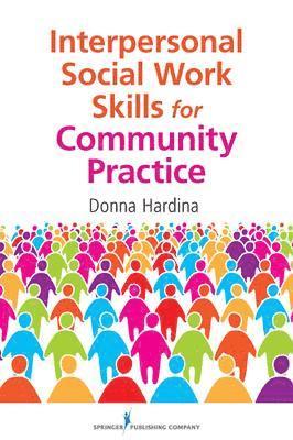 Donna Hardina - Interpersonal Social Work Skills for Community Practice, Häftad