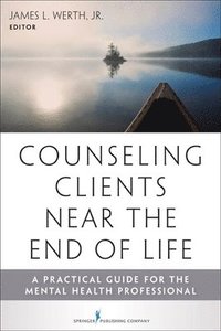 bokomslag Counseling Clients Near the End of Life