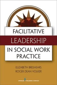 bokomslag Facilitative Leadership in Social Work Practice