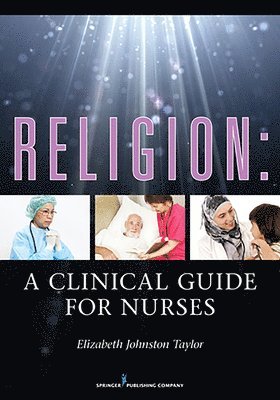 bokomslag Religion: A Clinical Guide for Nurses