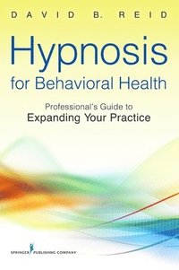 bokomslag Hypnosis for Behavioral Health