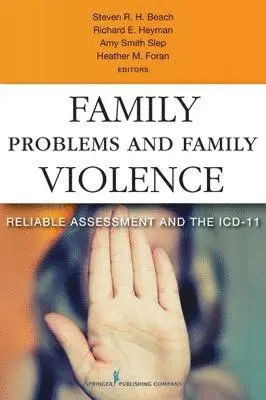 Heather Foran, Steven Beach - Family Problems and Family Violence: Reliable Assessment and the ICD-11, Häftad. Tillgänglighet: Tillfälligt slut
