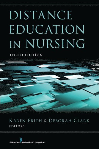 Karen Frith, Deborah Clark - Distance Education in Nursing, Häftad