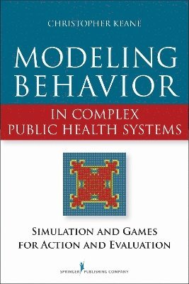 bokomslag Modeling Behavior in Complex Public Health Systems