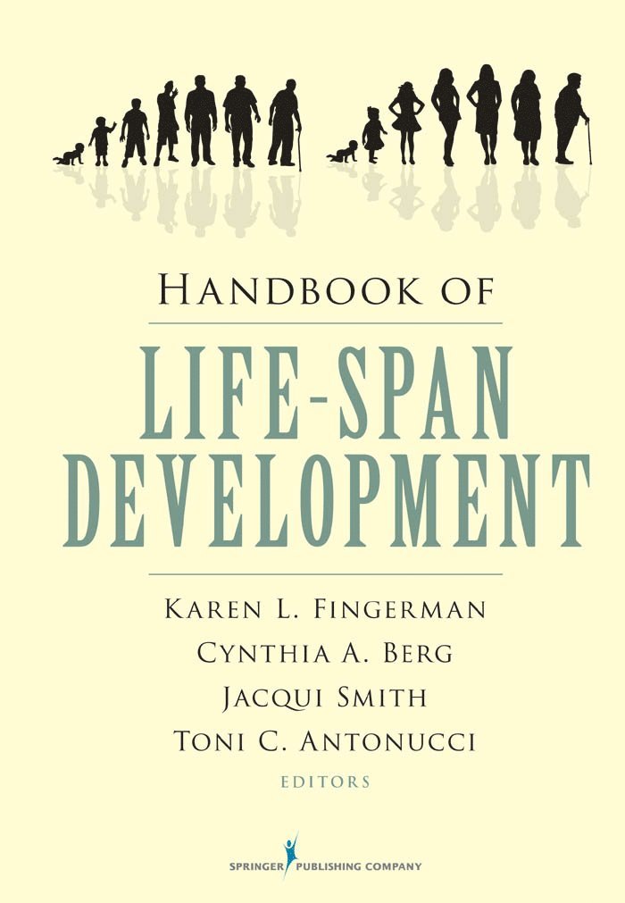 Karen L. Fingerman, Cynthia Berg, Jacqui Smith, Toni C. Antonucci, PhD Fingerman, Karen L., PhD Berg, Cynthia - Handbook of Life-Span Development, Inbunden