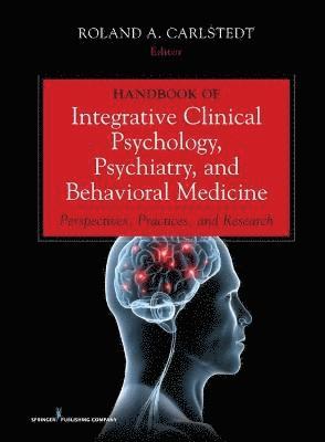 Handbook of Integrative Clinical Psychology, Psychiatry, and Behavioral Medicine: Perspectives, Practices, and Research