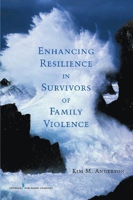 bokomslag Enhancing Resilience in Survivors of Family Violence