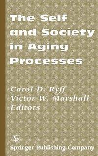 bokomslag The Self and Society in Aging Process