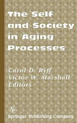 bokomslag The Self and Society in Aging Process