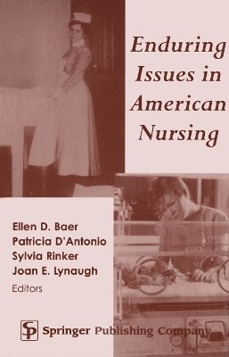 bokomslag Enduring Issues in American Nursing