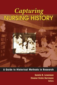 bokomslag Capturing Nursing History: A Guide to Historical Methods in Research