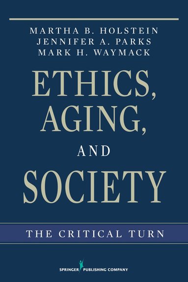 bokomslag Ethics, Aging, and Society