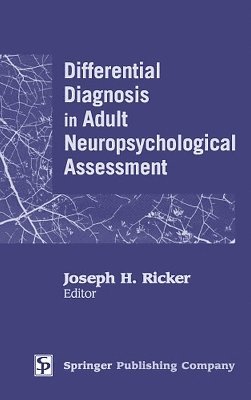 Differential Diagnosis in Adult Neuropsychological Assessment 1