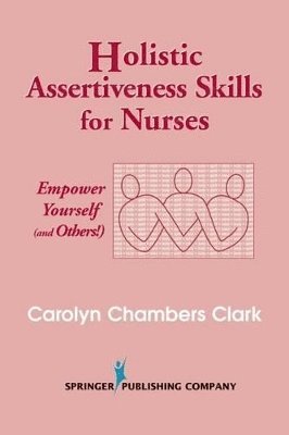 Holistic Assertiveness Skills for Nurses 1