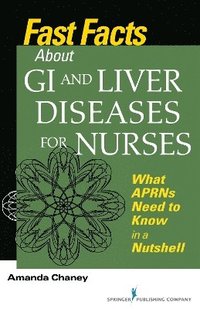 bokomslag Fast Facts about GI and Liver Diseases for Nurses