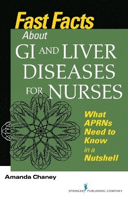 bokomslag Fast Facts about GI and Liver Diseases for Nurses