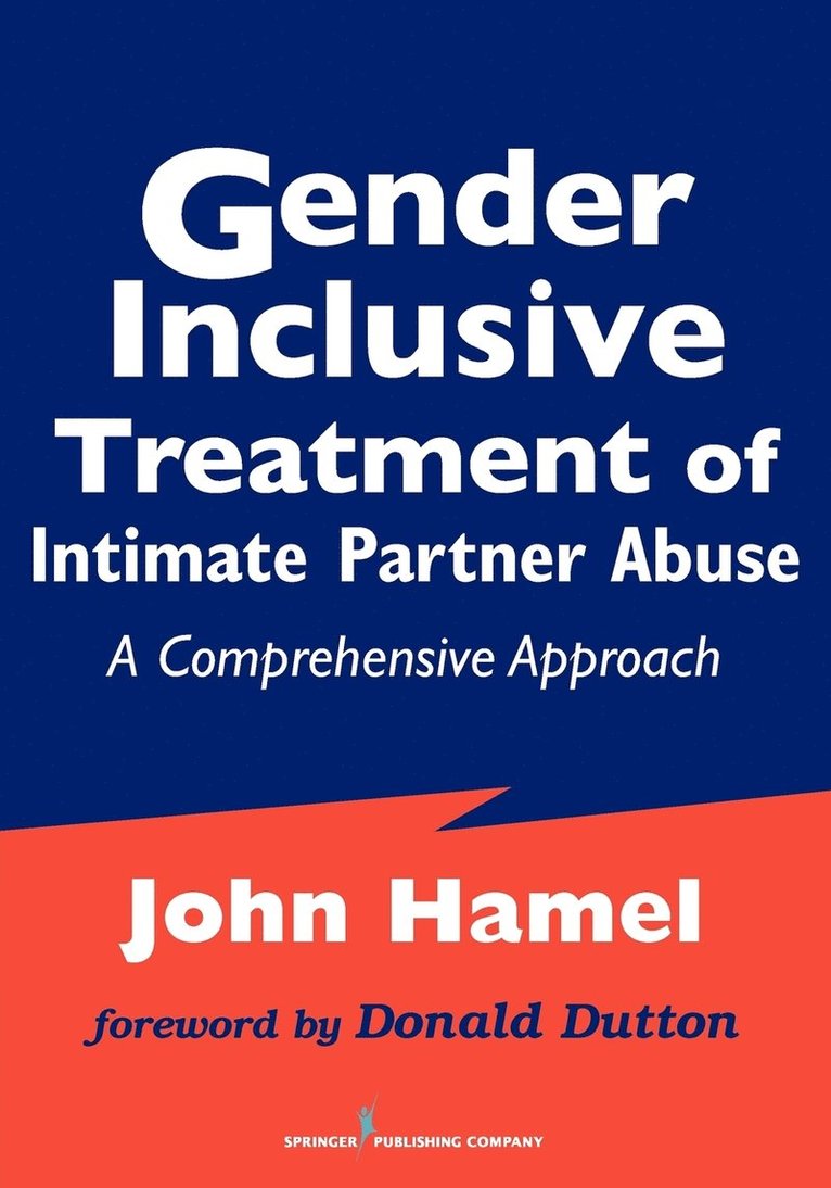 Gender Inclusive Treatment of Intimate Partner Abuse: A Comprehensive Approach