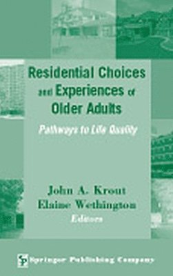 Residential Choices and Experiences of Older Adults 1