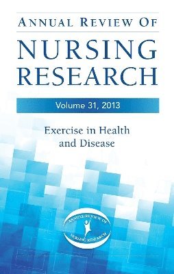 Annual Review of Nursing Research, Volume 31, 2013 1