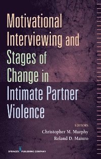bokomslag Motivational Interviewing and Stages of Change in Intimate Partner Violence
