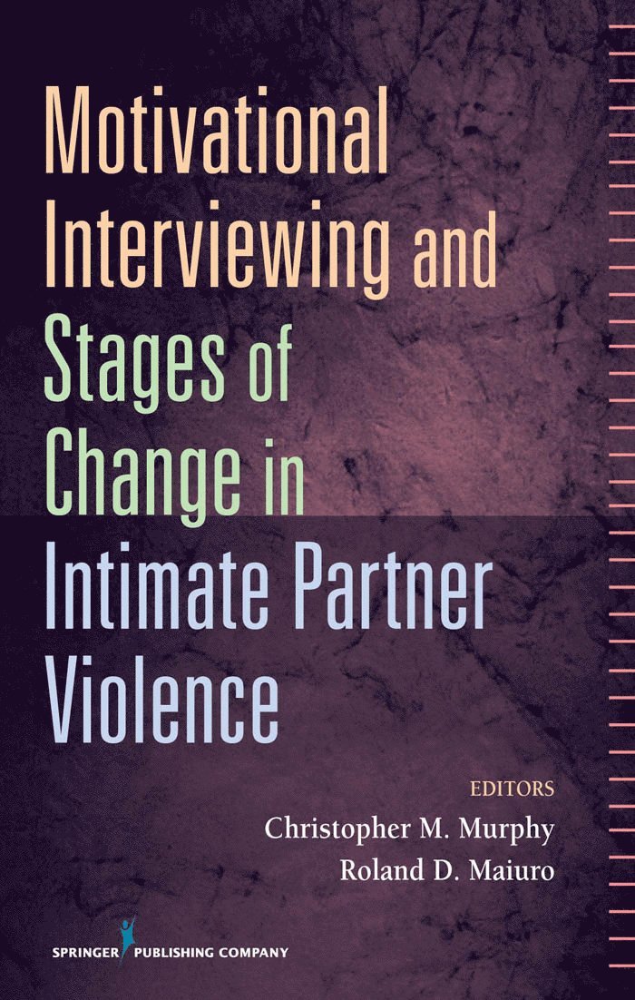 Christopher Murphy, Roland D. Maiuro, PhD Murphy, Christopher, PhD Maiuro, Roland D. - Motivational Interviewing and Stages of Change in Intimate Partner Violence, Inbunden
