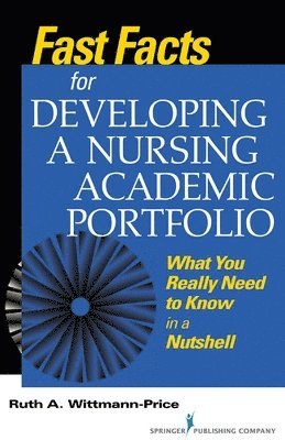 Fast Facts for Developing a Nursing Academic Portfolio 1