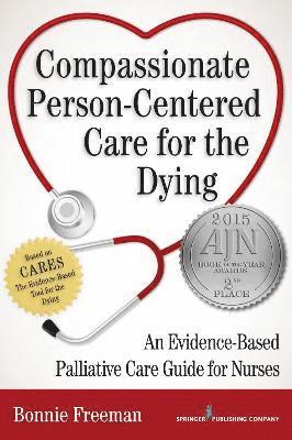 Compassionate Person-Centered Care for the Dying 1