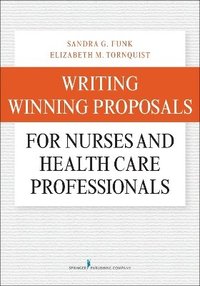 bokomslag Writing Winning Proposals for Nurses and Health Care Professionals