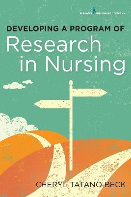 Developing a Program of Research in Nursing 1