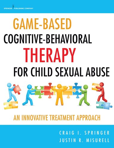 bokomslag Game-Based Cognitive-Behavioral Therapy for Child Sexual Abuse