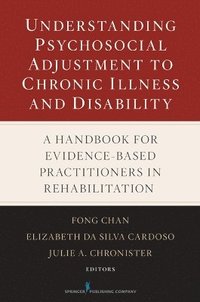 bokomslag Understanding Psychosocial Adjustment to Chronic Illness and Disability