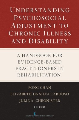 Understanding Psychosocial Adjustment to Chronic Illness and Disability 1