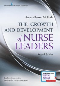 bokomslag Growth and Development of Nurse Leaders, Second Edition