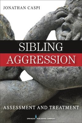 Jonathan Caspi, PhD Caspi, Jonathan - Sibling Aggression, Häftad