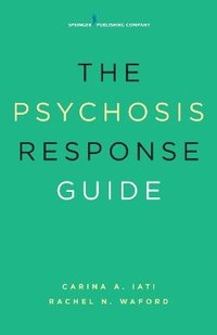bokomslag The Psychosis Response Guide