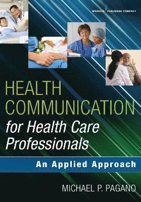 Health Communication for Health Care Professionals 1