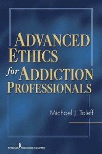 bokomslag Advanced Ethics for Addiction Professionals