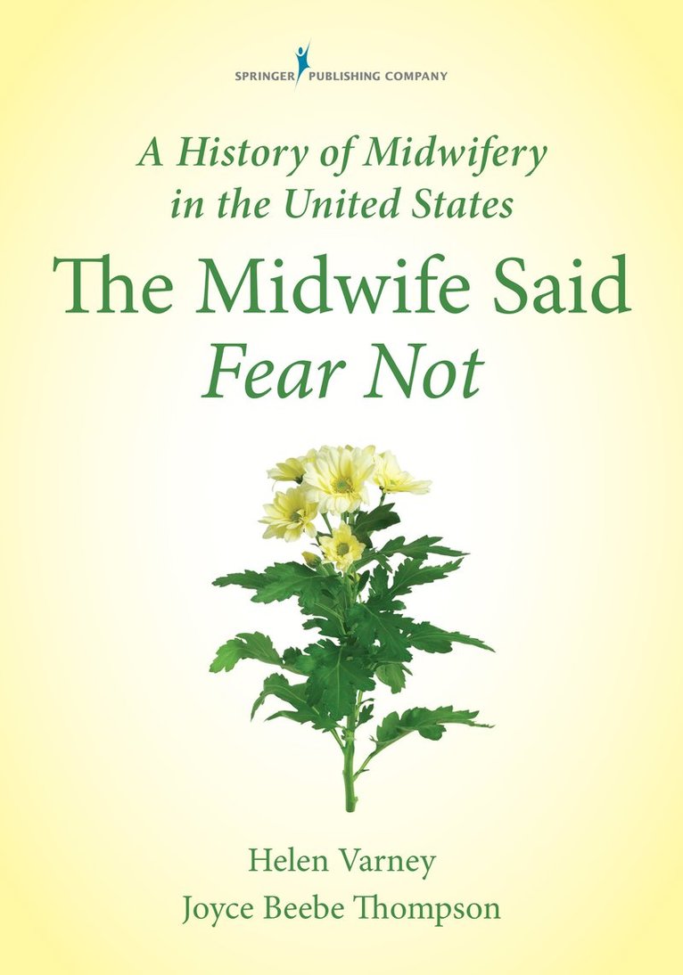 A History of Midwifery in the United States 1