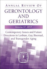 bokomslag Annual Review of Gerontology and Geriatrics, Volume 37, 2017