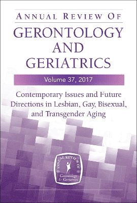 Annual Review of Gerontology and Geriatrics, Volume 37, 2017 1