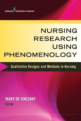 Nursing Research Using Phenomenology 1