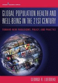 bokomslag Global Population Health and Well- Being in the 21st Century