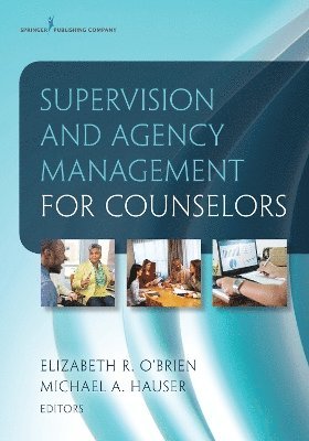 Supervision and Agency Management for Counselors 1