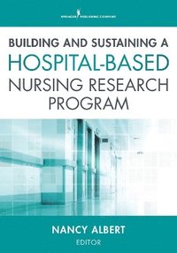 bokomslag Building and Sustaining a Hospital-Based Nursing Research Program