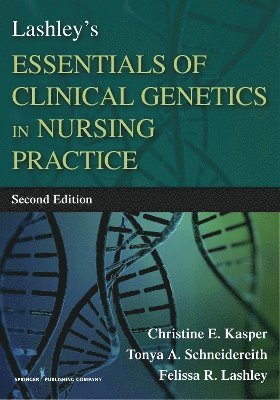 Lashley's Essentials of Clinical Genetics in Nursing Practice 1