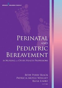 bokomslag Perinatal and Pediatric Bereavement in Nursing and Other Health Professions