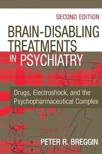 bokomslag Brain Disabling Treatments in Psychiatry