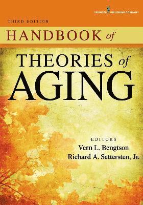Vern L. Bengtson, Richard Settersten, Jr. Settersten, Richard, PhD Bengtson, Vern L., PhD Settersten, Richard, Jr, Richard Jr Settersten - Handbook of Theories of Aging, Häftad